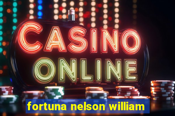 fortuna nelson william